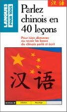 Parlez Chinois En 40 Leons